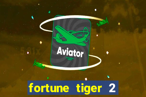 fortune tiger 2 revenge demo